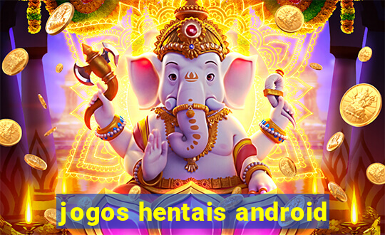 jogos hentais android